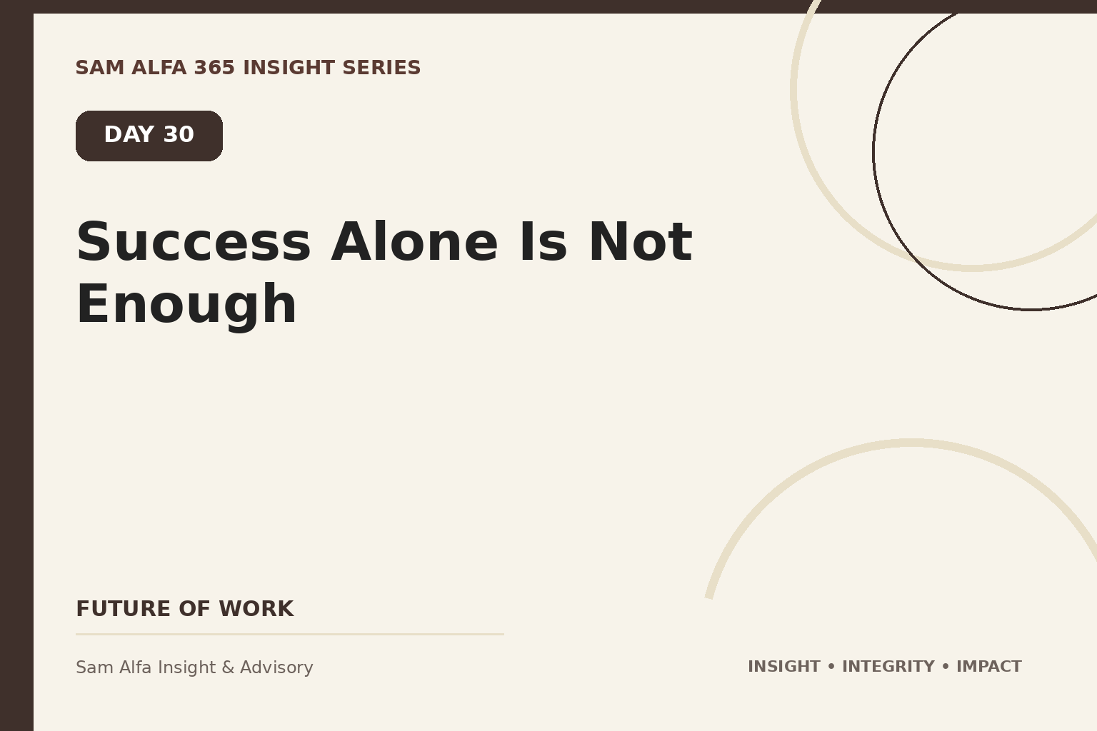 Day 30 – Success Alone Is Not Enough